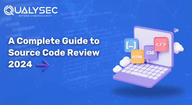 A Complete Guide to Source Code Review 2024