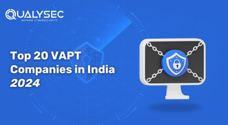 Here are the Top 20 VAPT Companies in India 2024