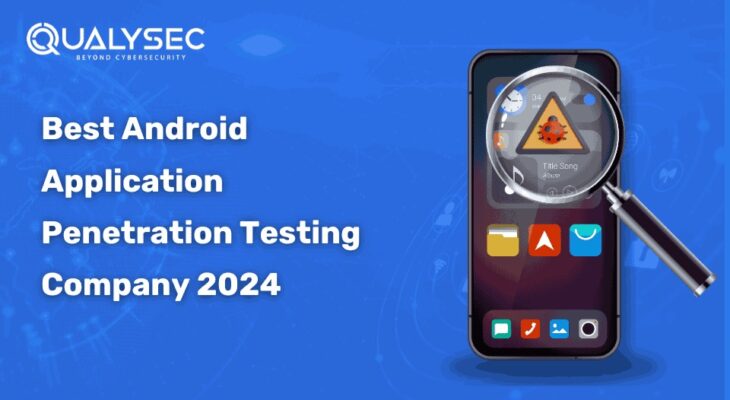 Best Android Application Penetration Testing Company 2024
