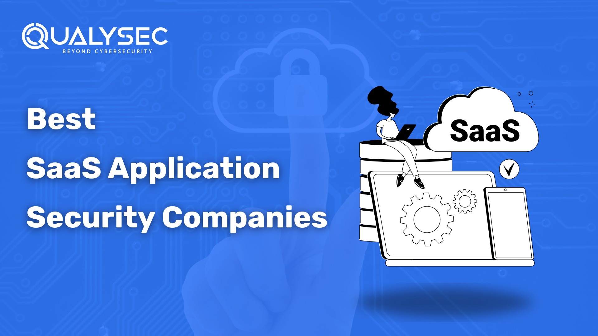 Best SaaS Application Security Companies