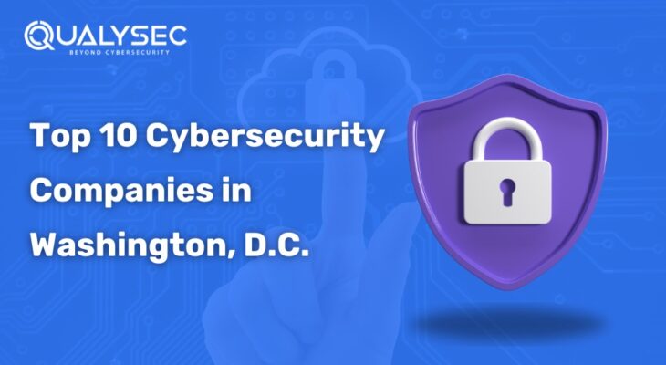 Top 10 Cybersecurity Companies in Washington, D.C.