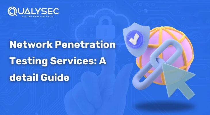 What is Network Penetration Testing : A Detailed Guide