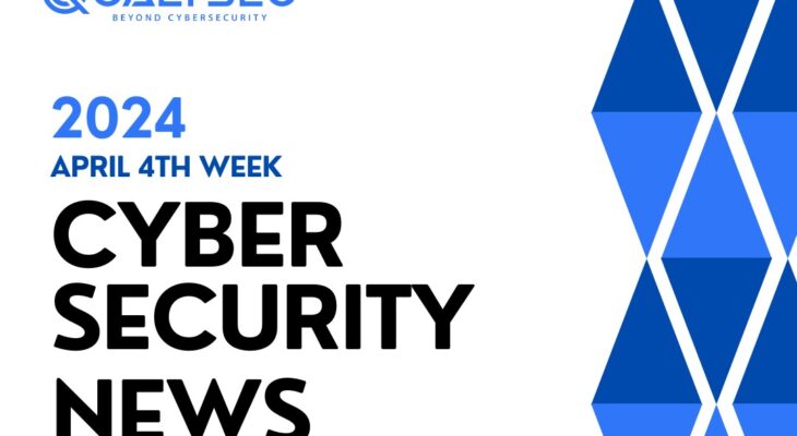 cyber security news_ April  4th week_ Qualysec