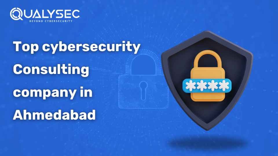 Top Cybersecurity Company in Ahmedabad