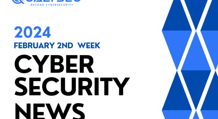 cyber security news_ February -2nd week_ Qualysec