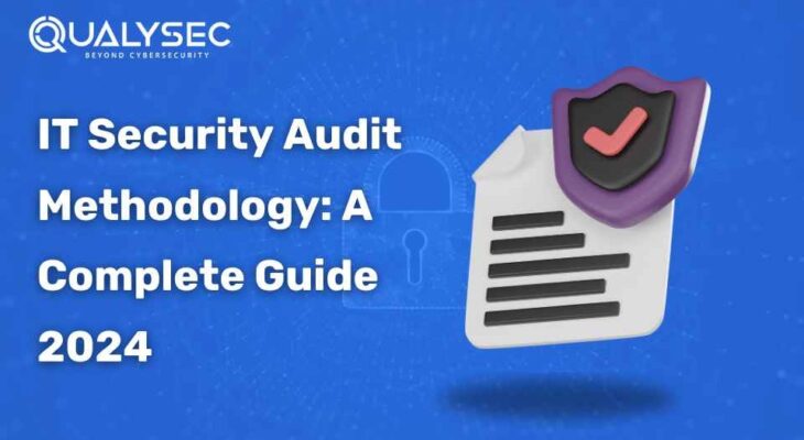 IT Security Audit Methodology: A Complete Guide 2024