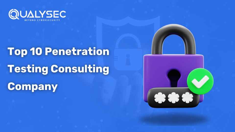 Top 10 Penetration Testing Consulting Company
