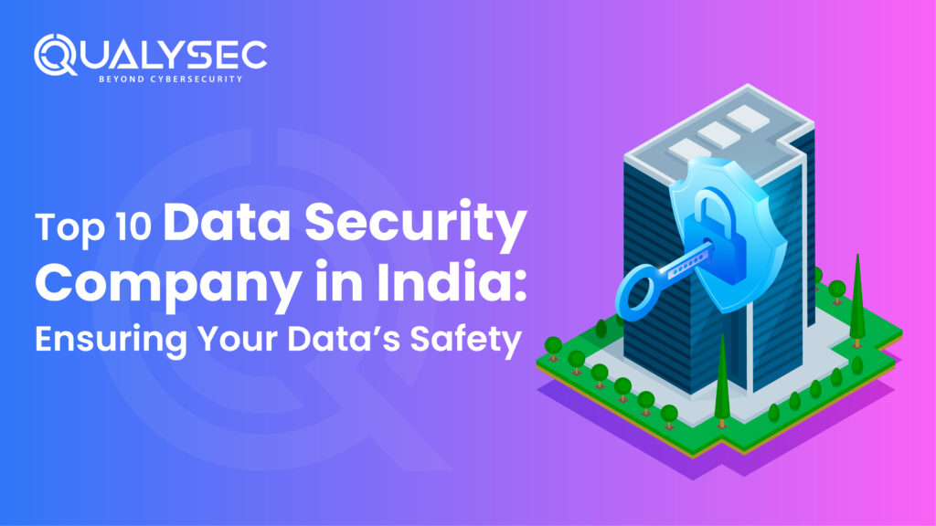 Top 10 Data Security Company in India