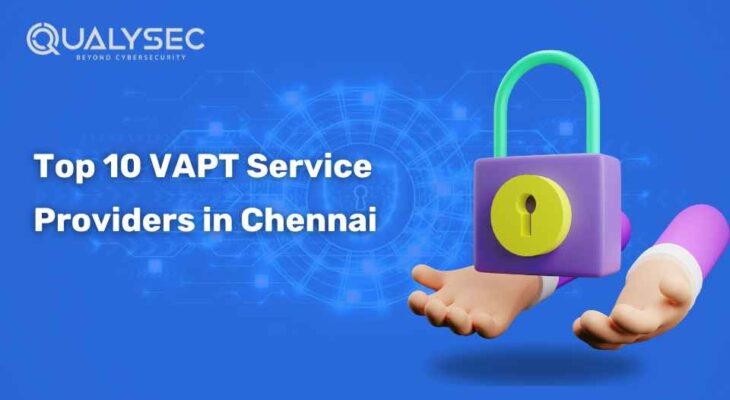 Top 10 VAPT Service Providers in Chennai