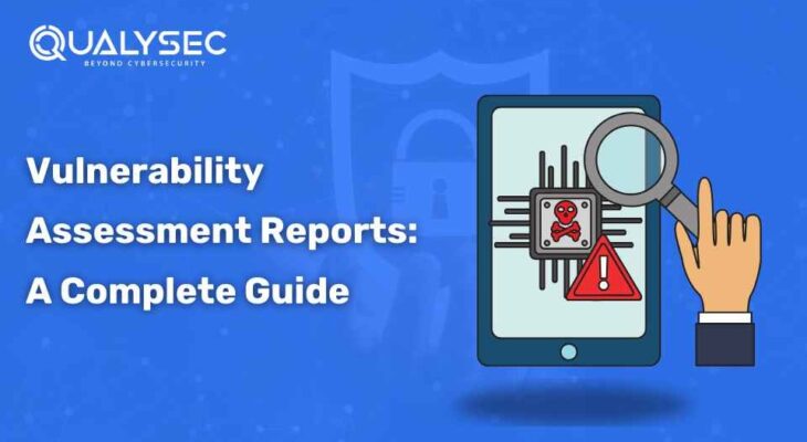 Vulnerability Assessment Reports: A Complete Guide