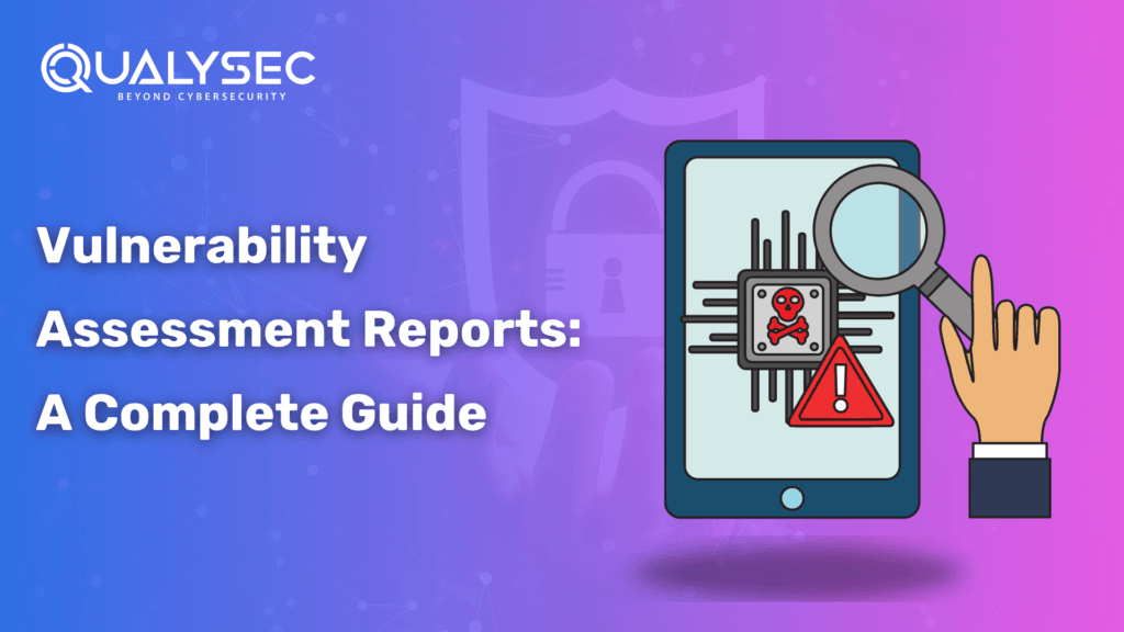 Vulnerability Assessment Reports_ A Complete Guide