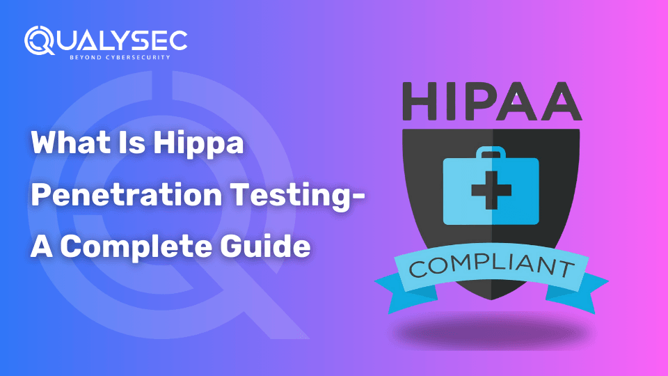 What Is Hippa Penetration Testing-A Complete Guide