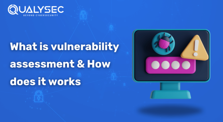 A Complete Guide On What is vulnerability assessment & How does it work?
