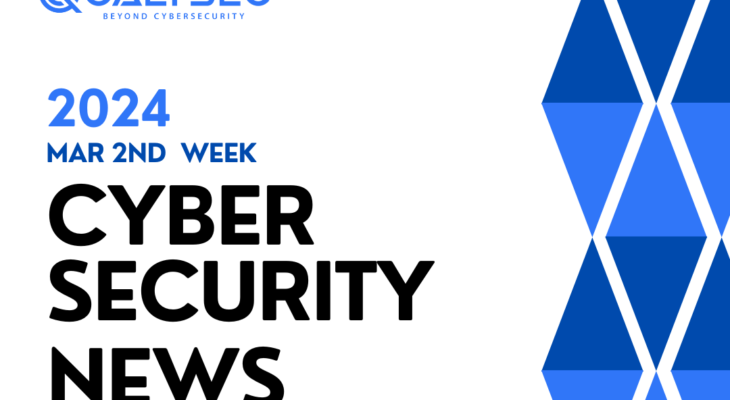 cyber security news_ March -2nd week_ Qualysec