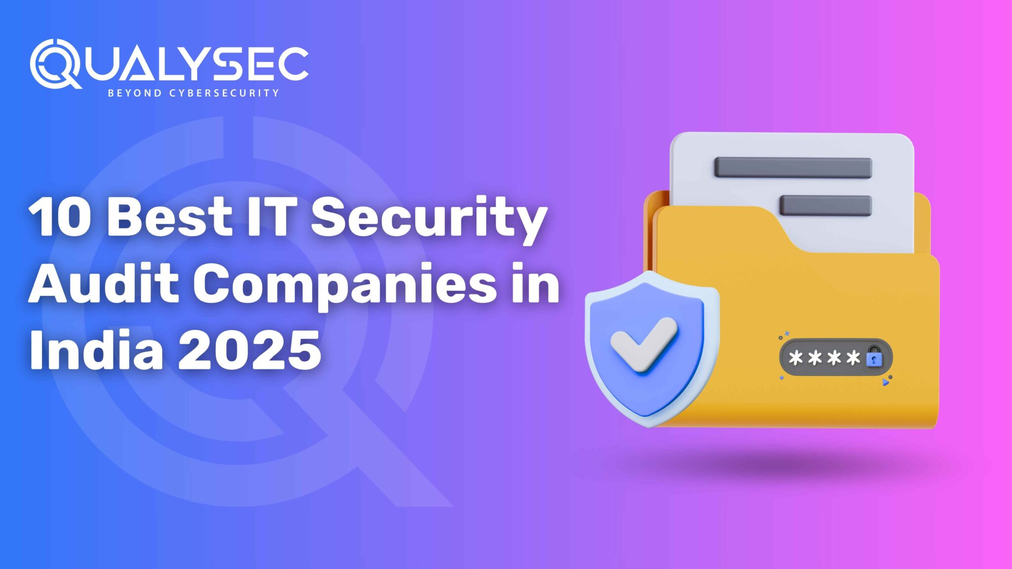 Top 10 IT Security Audit Companies in India in 2026