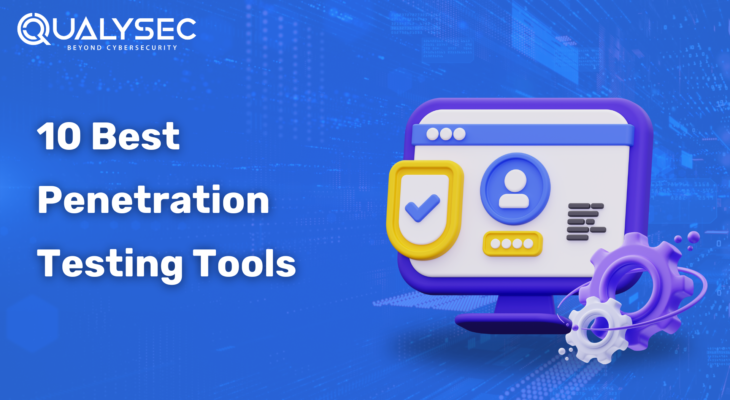 10 Best Penetration Testing Tools the Pros Use