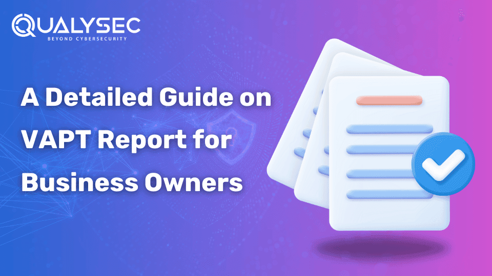 A Detailed Guide on VAPT Report for Business Owners