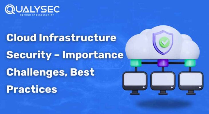 Cloud Infrastructure Security – Importance, Challenges, Best Practices