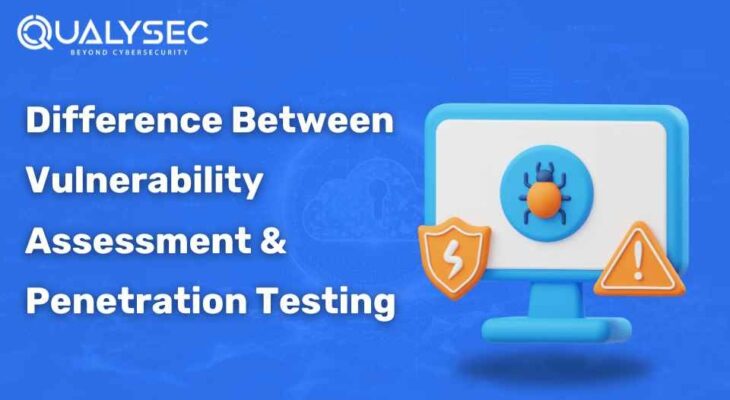 Difference Between Vulnerability Assessment (VA) & Penetration Testing (PT)
