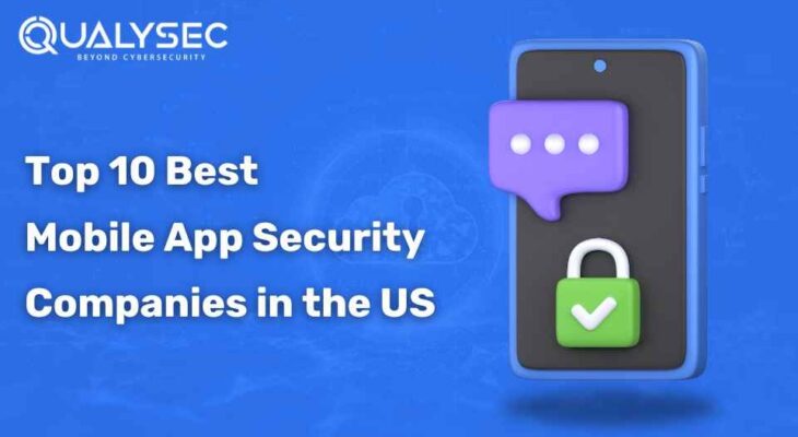 Top 10 Best Mobile App Security Companies in the US