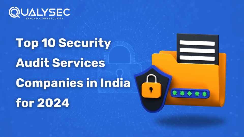 10 Best IT Security Audit Companies in India 2024