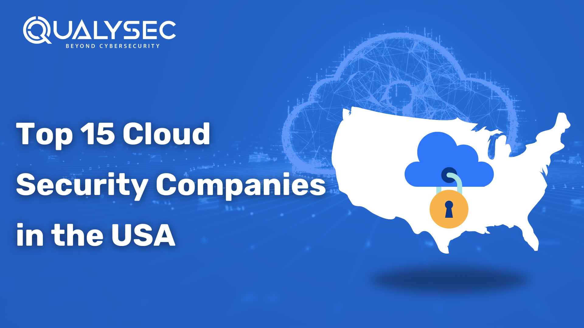 Top 15 Cloud Security Companies in the USA