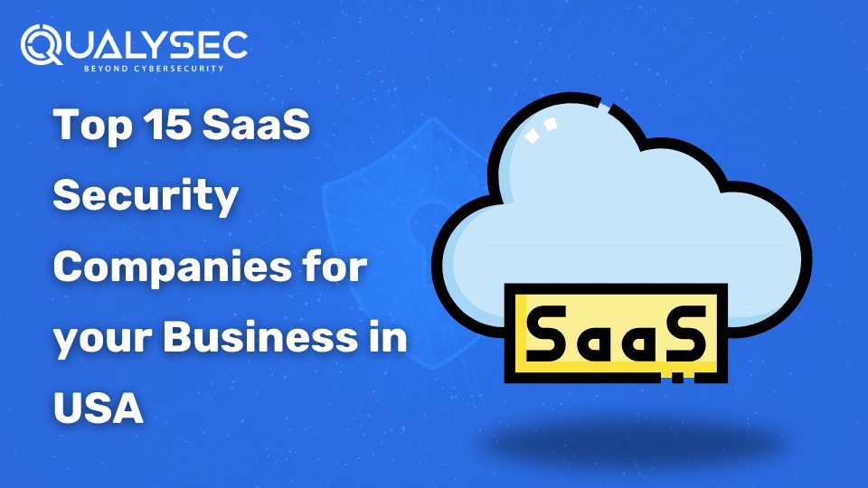Top 10 SaaS Security Companies for Your Businesses