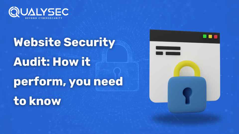 Website Security Audit: How it Performs, You Need to Know