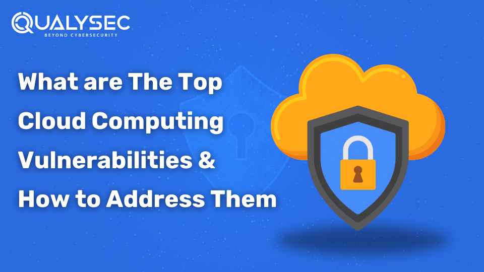 Top Cloud Computing Vulnerabilities & How to Address Them?