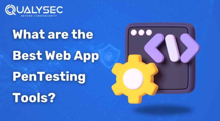 What are the Best Web App PenTesting Tools?
