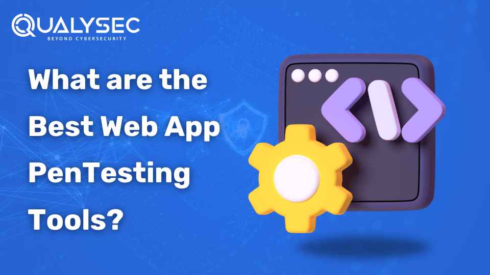 What are the Best Web App PenTesting Tools?