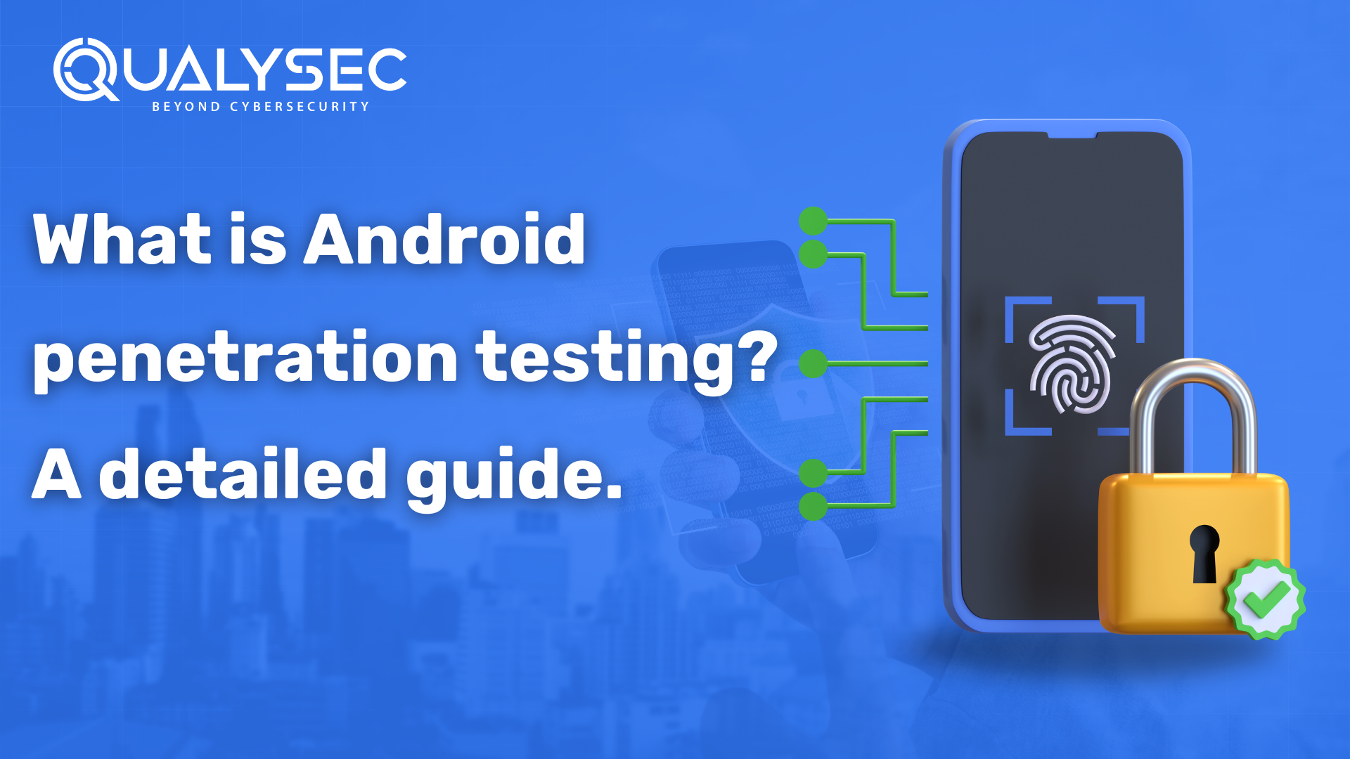 What is Android Penetration Testing? A Detailed Guide