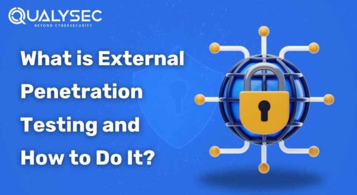 What is External Penetration Testing and How to Do It?