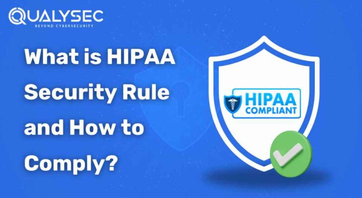 What is the HIPAA Security Rule and How to Comply?