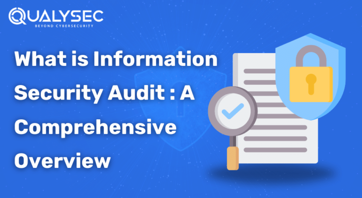 What is Information Security Audits: A Comprehensive Overview