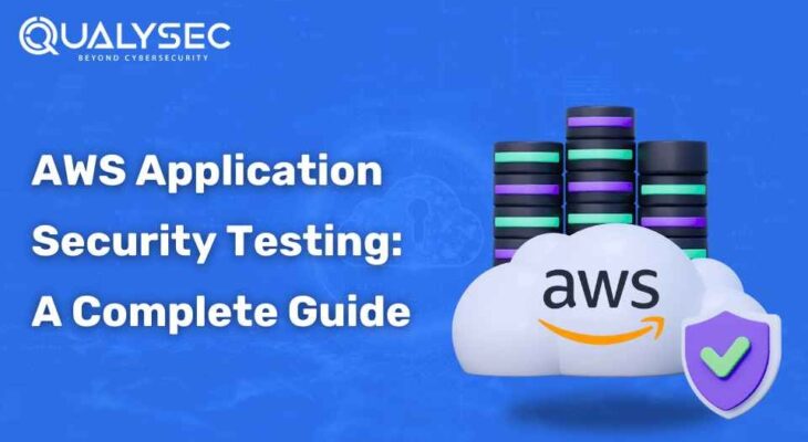 AWS Application Security Testing: A Complete Guide