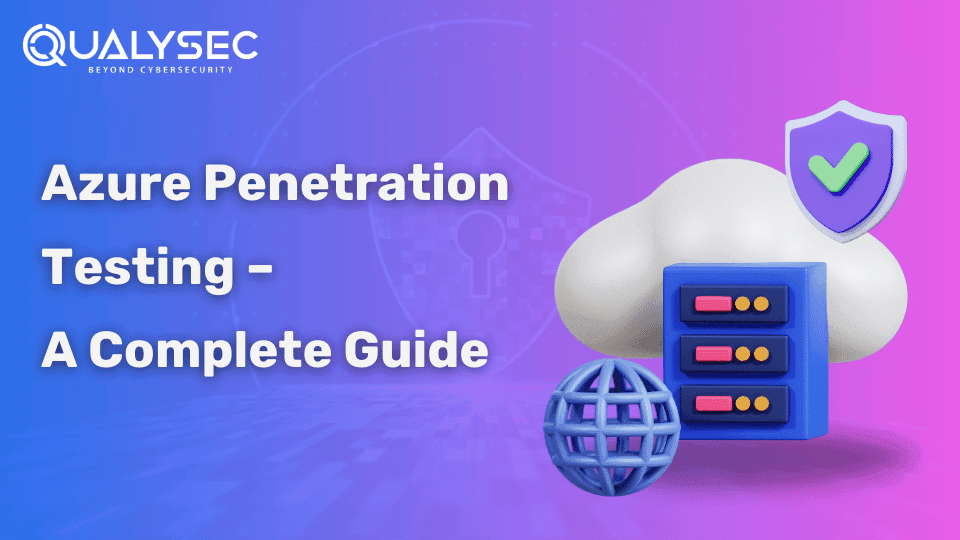 Azure Penetration Testing – A Complete Guide