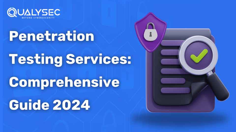 Penetration Testing Services: Comprehensive Guide 2024