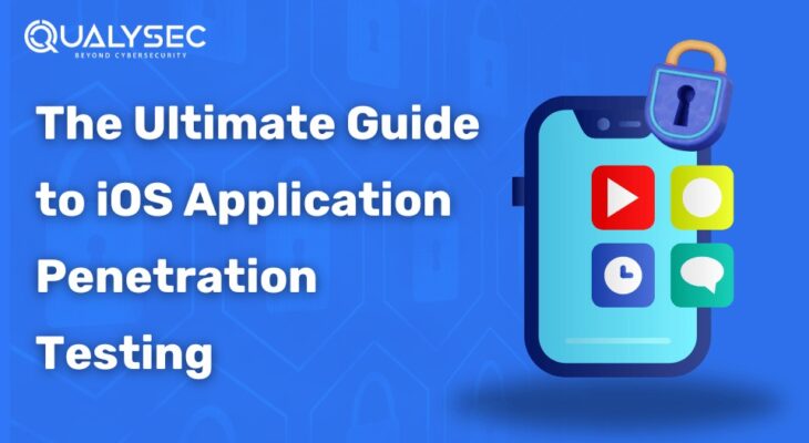 The Ultimate Guide to iOS Application Penetration Testing