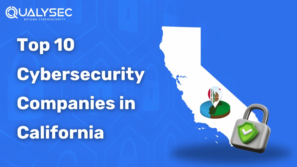 Top 10 Cybersecurity Companies in California