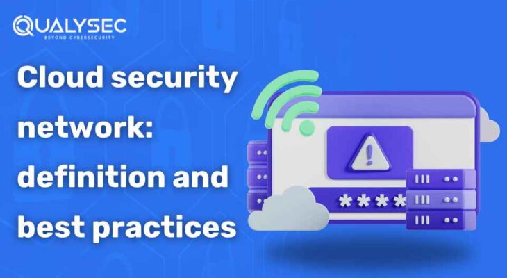 Cloud Security Network – Definition and Best Practices