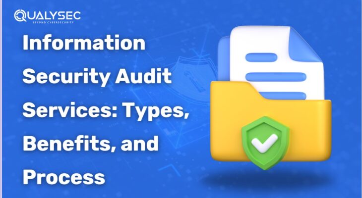 Information Security Audit Services: Types, Benefits, and Process