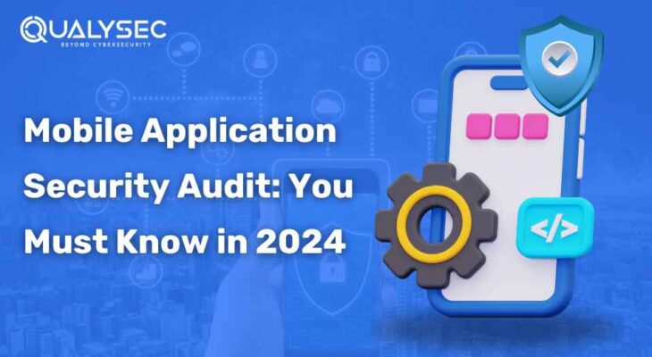 Mobile Application Security Audit: What You Must Know in 2024