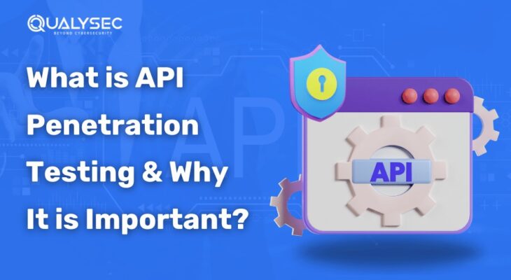What is API Penetration Testing & Why it is Important?