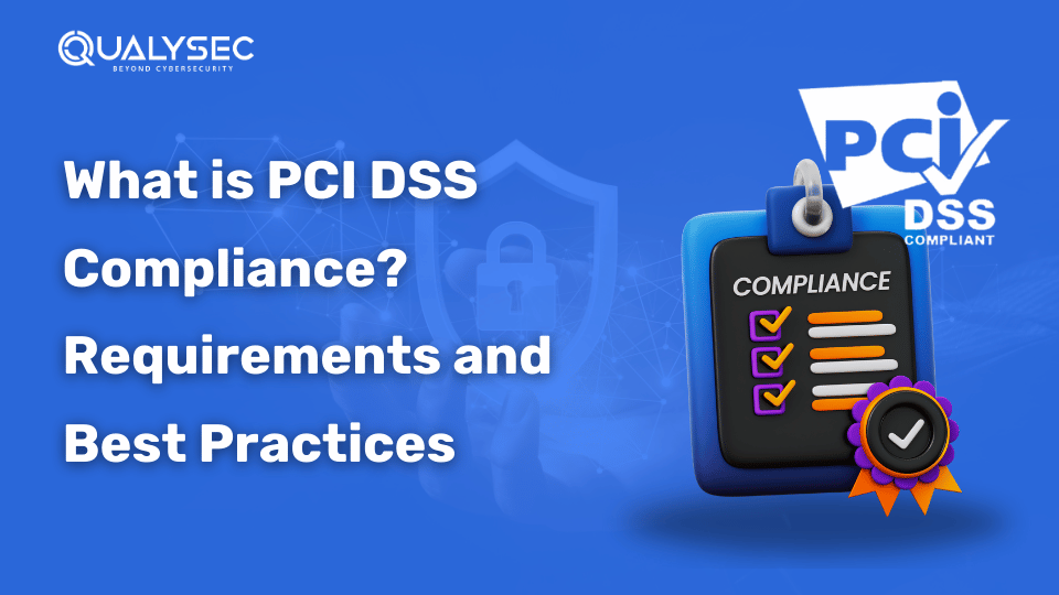 What is PCI DSS Compliance? Requirements and Best Practices