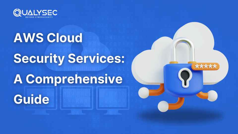 AWS Cloud Security Services: A Comprehensive Guide