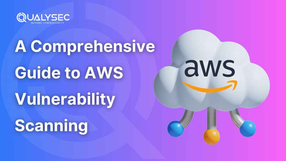 A Comprehensive Guide to AWS Vulnerability Scanning