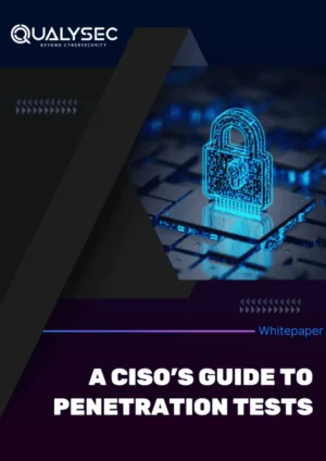 A CISO’s Guide to Penetration Testing - CMS Qualysec