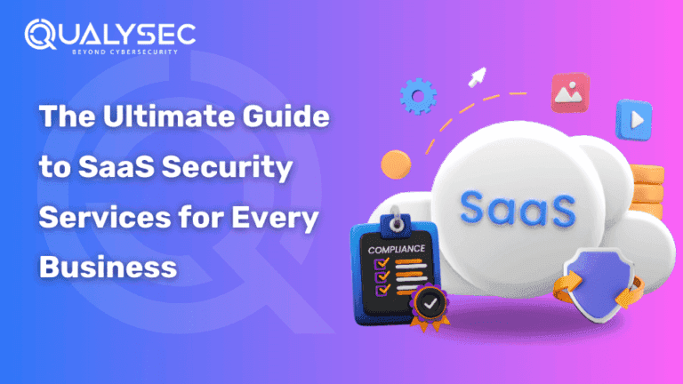 SaaS Security Services : Importance, Challenges & Best Practices