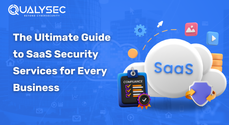 The Ultimate Guide to SaaS Security Services for Every Business